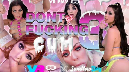 DON'T FUCKING CUM 3 [VR PMV]