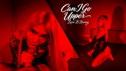 Luna B-Bunny - Can I Go Upper?
